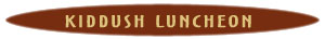Kiddush Luncheon